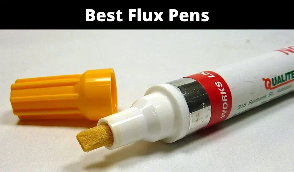 Best Flux Pens