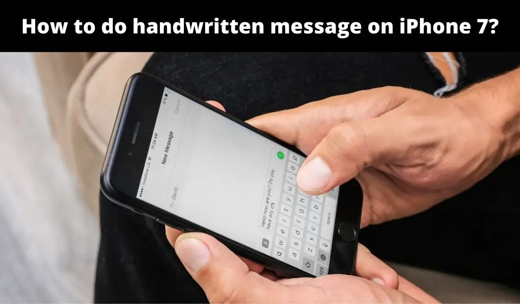 How to do handwritten message on iPhone 7