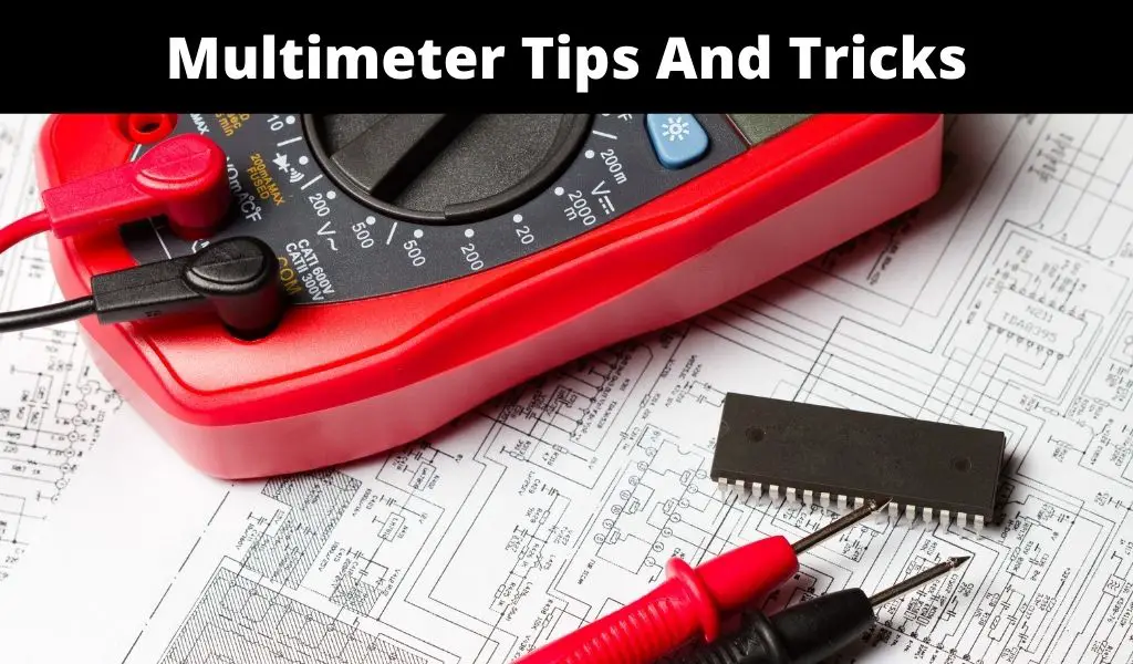 Multimeter Tips And Tricks