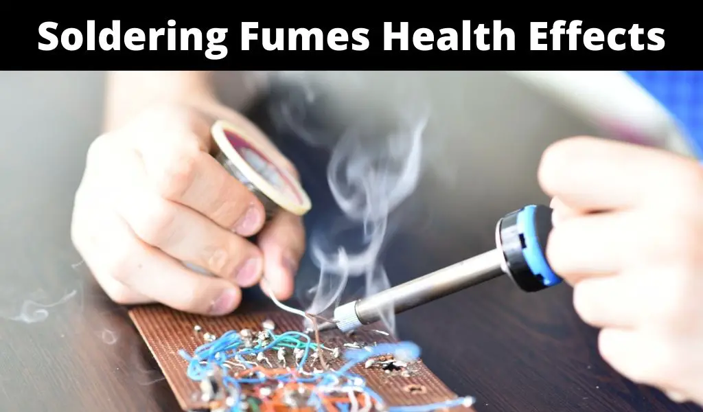 Soldering Fumes Health Effects
