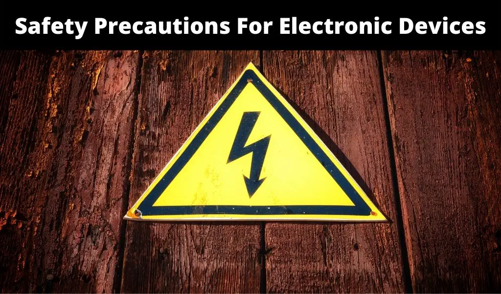 Safety Precautions For Electronic Devices