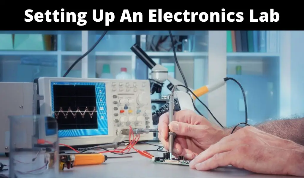 Setting Up An Electronics Lab