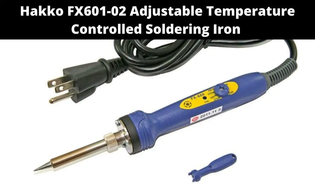 Hakko FX601-02 Adjustable Temperature Controlled Soldering Iron