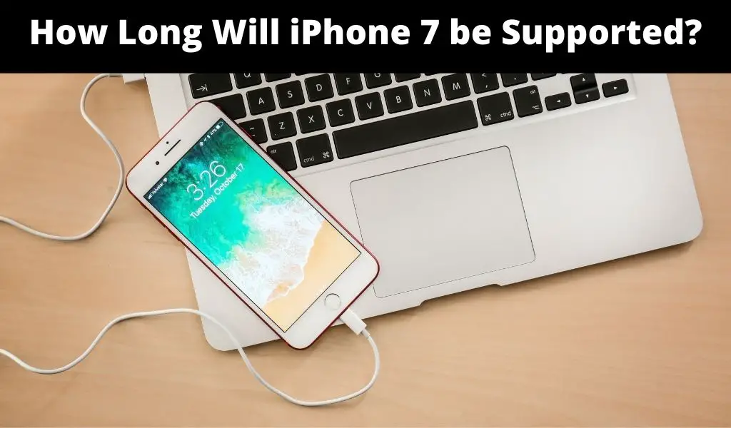How Long Will IPhone 7 Be Supported PCB Tool Expert