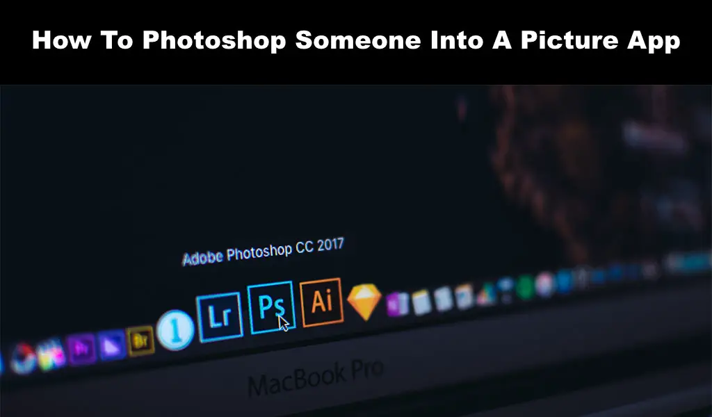 how-to-photoshop-someone-into-a-picture-app-pcb-tool-expert