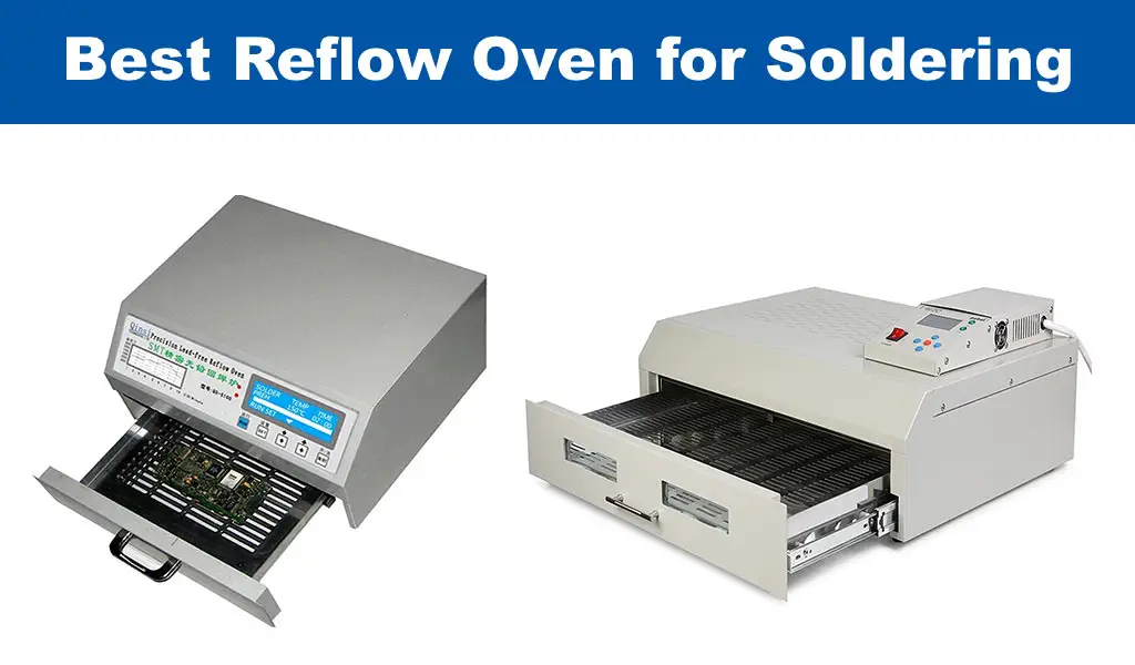 Top 8 Best Reflow Ovens For Soldering PCB Tool Expert