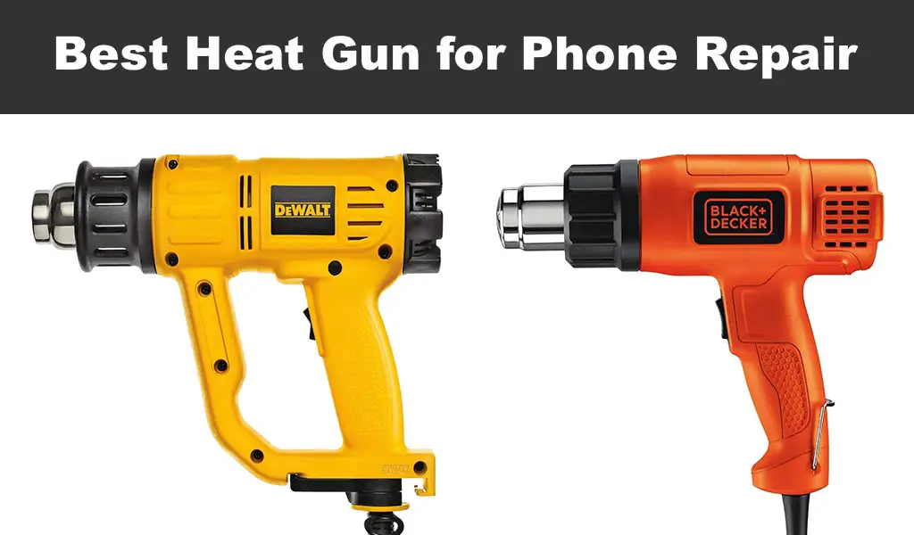 best heat gun for phone repair