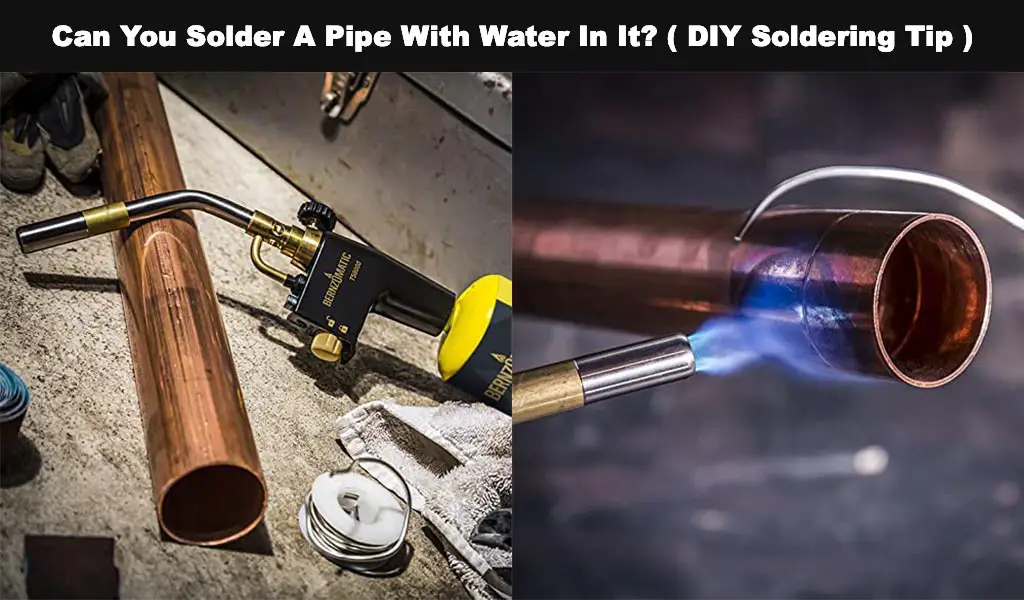 Solder A Pipe With Water In It