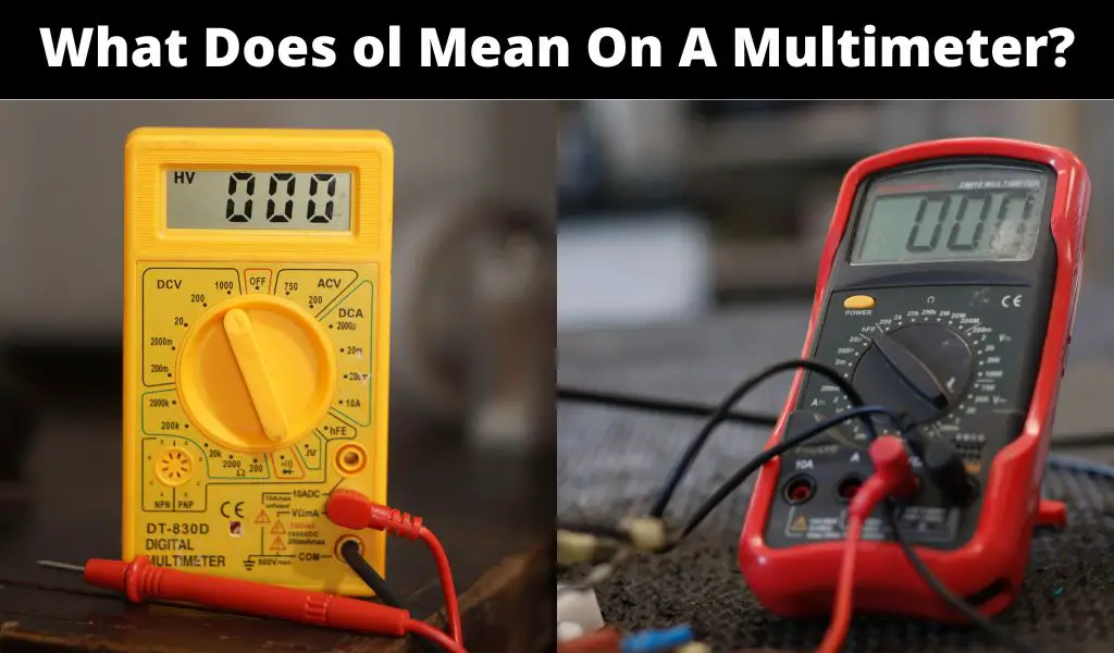 what does ol mean on a multimeter