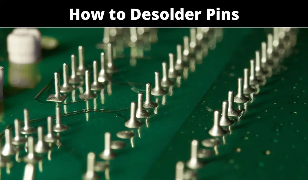 How to Desolder Pins