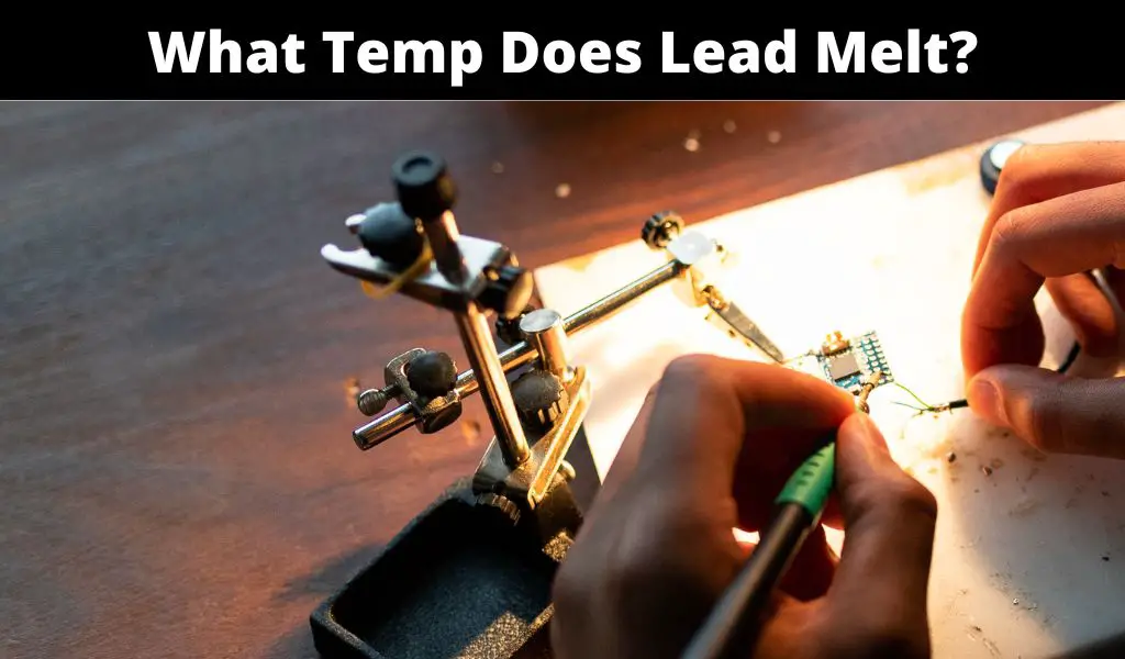 What Temp Does Lead Melt